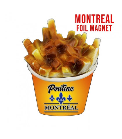 Montreal Poutine foil magnet - Souvenir Du Quebec, Maple Syrup, Souvenirs, Montreal
